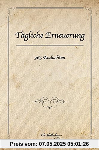 Tägliche Erneuerung: 365 Andachten
