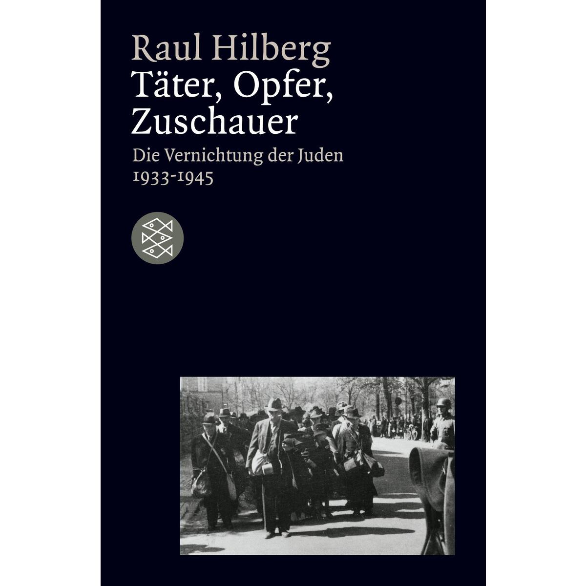 Täter, Opfer, Zuschauer von S. Fischer Verlag