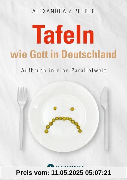 Tafeln wie Gott in Deutschland: Aufbruch in eine Parallelwelt