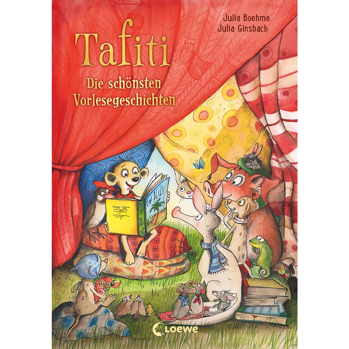 Tafiti - Die schönsten Vorlesegeschichten Tafiti - Die schönsten Vorlesegeschichten von Loewe Verlag GmbH