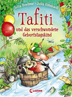 Tafiti und das verschwundene Geburtstagskind / Tafiti Bd.10 von Loewe / Loewe Verlag