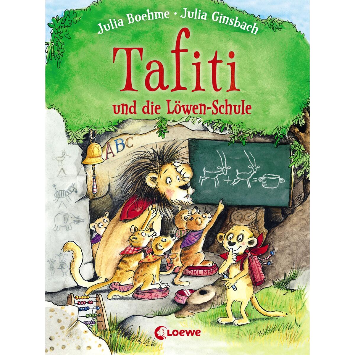 Tafiti und die Löwen-Schule Tafiti und die Löwen-Schule von Loewe Verlag GmbH