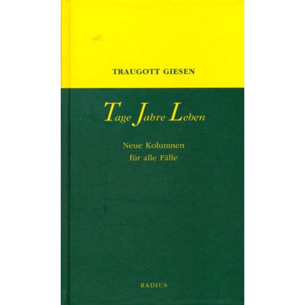 Tage - Jahre - Leben von Radius-Verlag GmbH