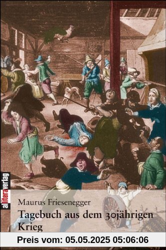 Tagebuch aus dem 30jährigen Krieg: Nach einer Handschrift im Kloster Andechs mit Vorwort, Anmerkungen und Register