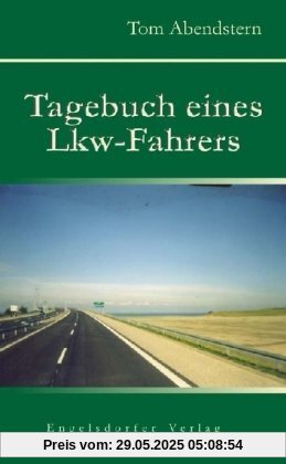 Tagebuch eines Lkw-Fahrers