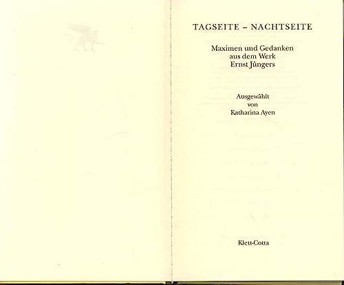 Tagseite - Nachtseite: Maximen und Gedanken aus dem Werk Ernst Jüngers von Klett-Cotta