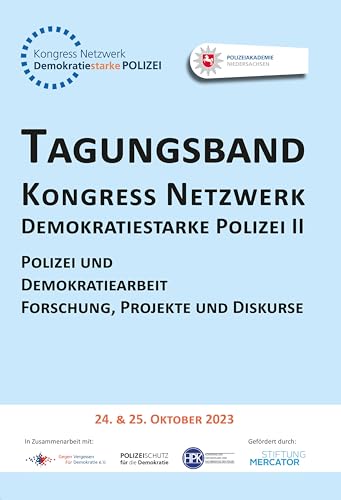 Tagungsband Kongress Netzwerk Demokratiestarke Polizei II: Polizei und Demokratiearbeit von Deutsche Polizeiliteratur