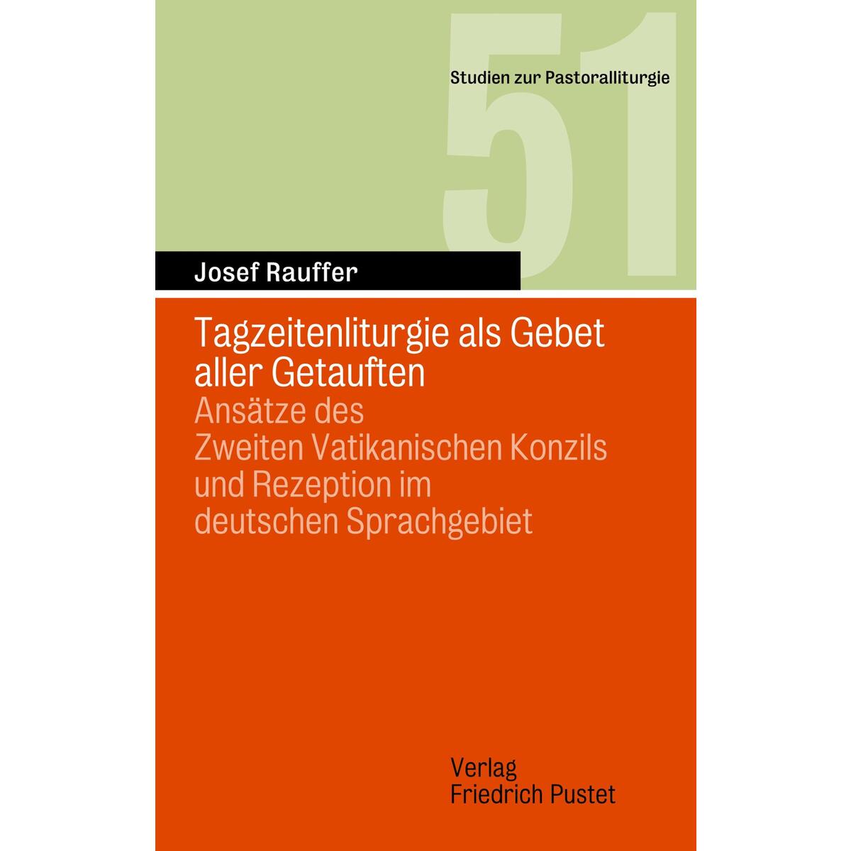Tagzeitenliturgie als Gebet aller Getauften von Pustet, Friedrich GmbH