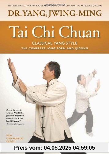 Tai Chi Chuan Classical Yang Style: The Complete Form Qigong Tai Chi Chuan Classical Yang Style: The Complete Form Qigong