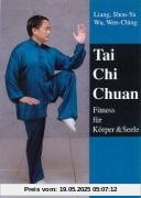 Tai Chi Chuan: Fitness für Körper und Seele