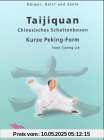 Taijiquan. Kurze Peking-Form: Chinesisches Schattenboxen. Geschichte, philosophische Hintergründe und Übungspraxis des Taijiquan werden in diesem Buch ... dargestellt. Körper, Geist und Seele Taijiquan. Kurze Peking-Form: Chinesisches Schattenboxen. Geschichte, philosophische Hintergründe und Übungspraxis des Taijiquan werden in diesem Buch ... dargestellt. Körper, Geist und Seele