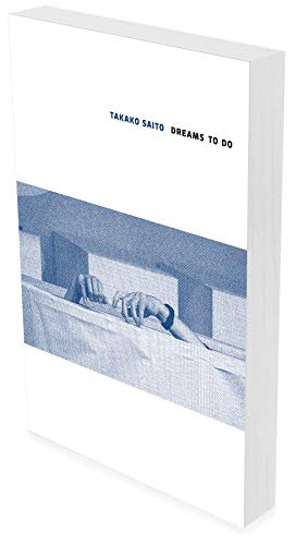 Takako Saito: DREAMS TO DO: Kat. Museum für Gegenwartskunst Siegen