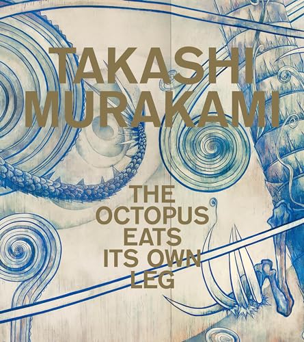 Takashi Murakami: The Octopus Eats Its Own Leg von Rizzoli