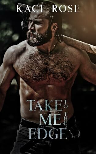 Take Me To The Edge: A Mountain Man Romance (Mountain Men of Whiskey River, Band 7)