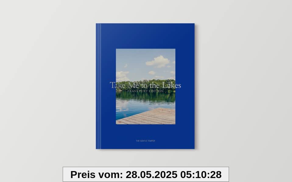 Take Me to the Lakes - Frankfurt Edition
