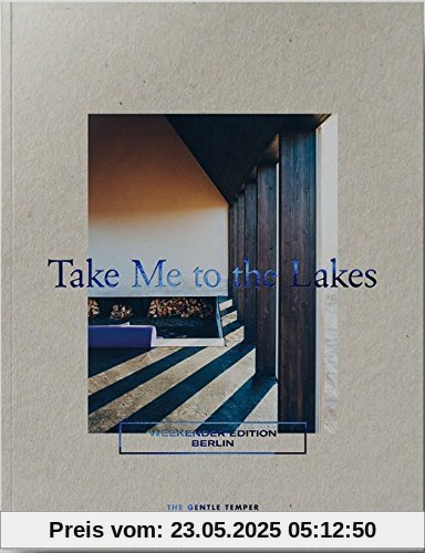 Take Me to the Lakes - Weekender Edition Berlin: Deutsche Edition
