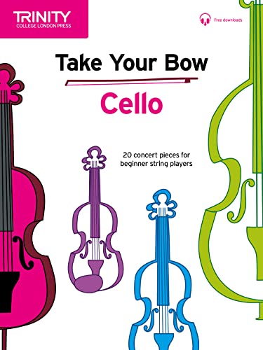 Take Your Bow: Cello Take Your Bow: Cello von Trinity College London