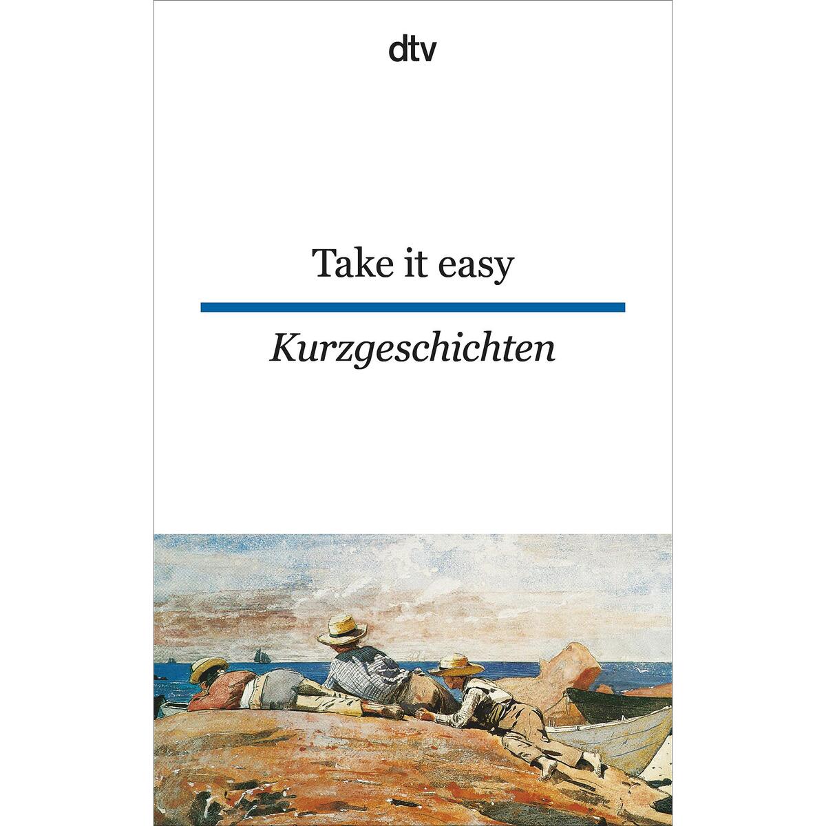 Take it easy Take it easy von dtv Verlagsgesellschaft