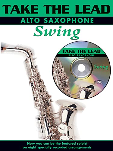 Take the Lead Swing: Alto Sax, Book & CD: Alto Saxaxophone Swing von Faber & Faber