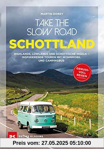 Take the Slow Road: Schottland