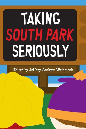 Taking South Park Seriously von State University of New York Press
