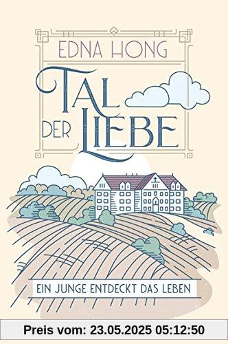 Tal der Liebe: Ein Junge entdeckt das Leben Tal der Liebe: Ein Junge entdeckt das Leben