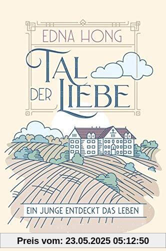 Tal der Liebe: Ein Junge entdeckt das Leben