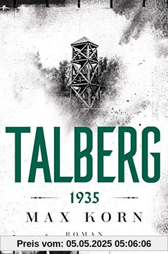 Talberg 1935: Roman (Die Talberg-Reihe, Band 1)