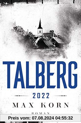 Talberg 2022: Roman (Die Talberg-Reihe, Band 3)