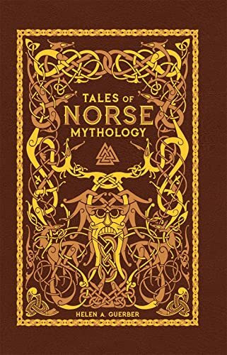 Tales of Norse Mythology (Barnes & Noble Omnibus Leatherbound Classics): Barnes & Noble Leathe...