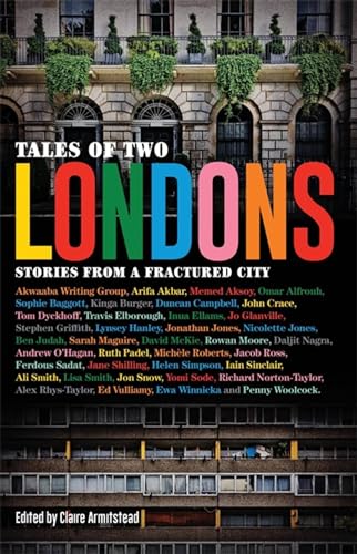 Tales of Two Londons: Stories from a Fractured City von Arcadia Books