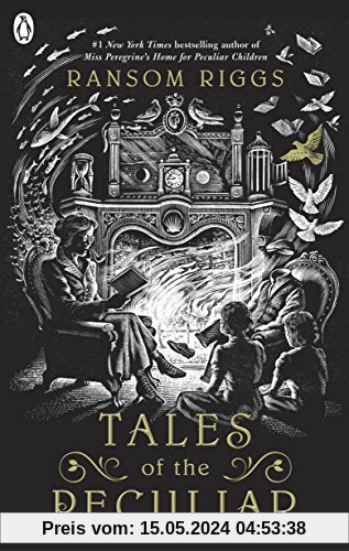 Tales of the Peculiar (Miss Peregrine's Peculiar Children, Band 1)