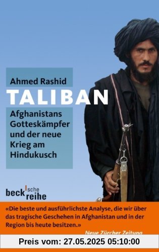 Taliban: Afghanistans Gotteskämpfer und der neue Krieg am Hindukusch