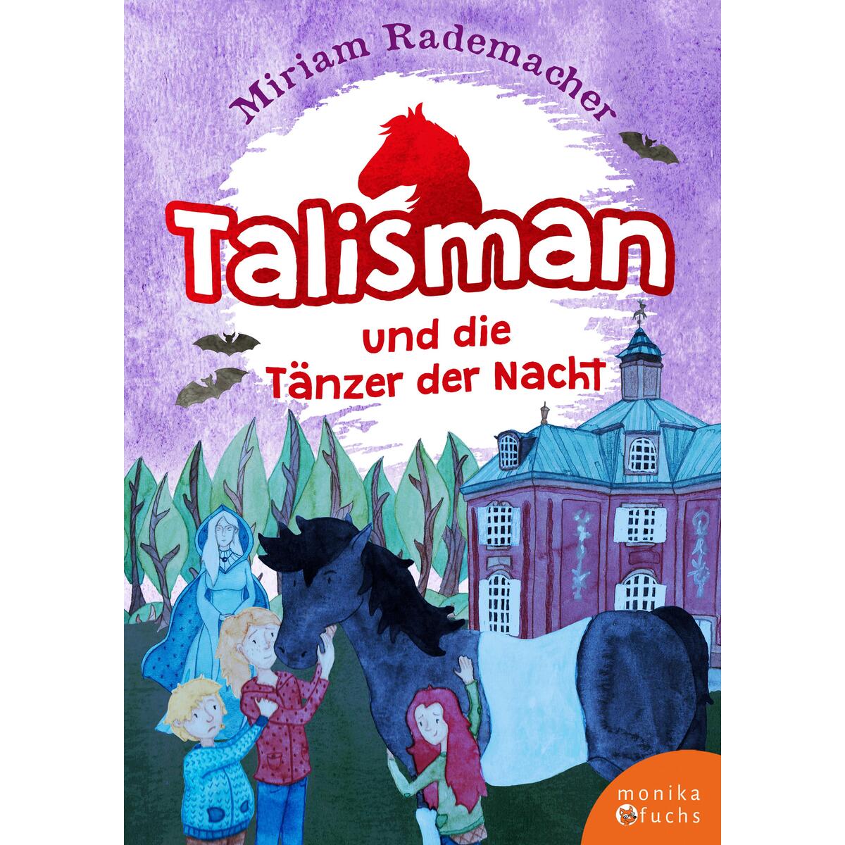 Talisman und die Tänzer der Nacht Talisman und die Tänzer der Nacht von Fuchs, Monika Verlag