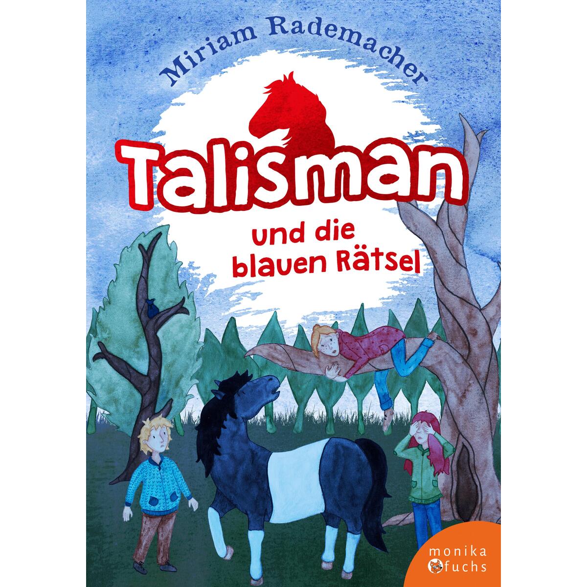 Talisman und die blauen Rätsel Talisman und die blauen Rätsel von Fuchs, Monika Verlag