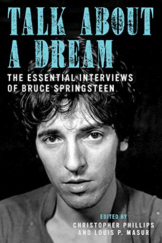 Talk About a Dream: The Essential Interviews of Bruce Springsteen