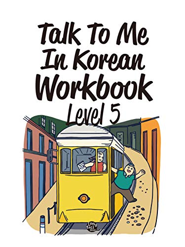 Talk To Me In Korean Workbook - Level 5