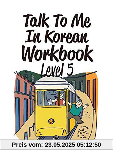 Talk to Me in Korean, Level 5 Talk to Me in Korean, Level 5