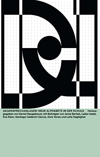 Talkback Circuits: New Alphabets at School (Das Neue Alphabet (DNA): The New Alphabet) von Spector Books OHG