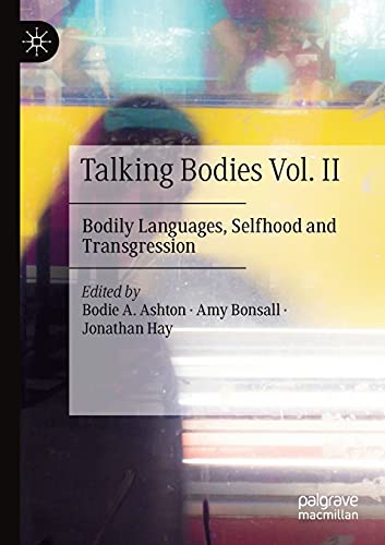 Talking Bodies Vol. II: Bodily Languages, Selfhood and Transgression von Palgrave Macmillan