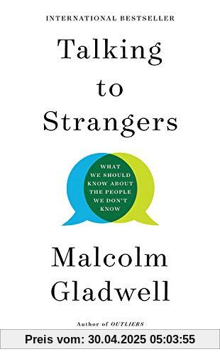 Talking to Strangers: What We Should Know about the People We Don¿t Know Talking to Strangers: What We Should Know about the People We Don¿t Know