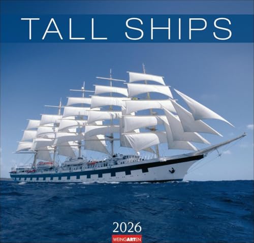 Tall Ships Kalender 2026: Großartige Fotos majestätischer Segelschiffe in einem großen Wandkalender. Das Querformat bringt die Windjammer in diesem großen Kalender perfekt zur Geltung. von Weingarten