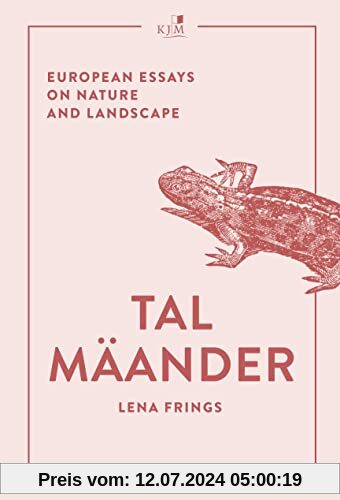 Talmäander: European Essays on Nature and Landscape