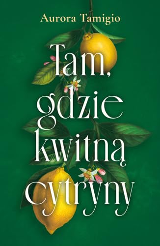 Tam, gdzie kwitną cytryny von Książnica