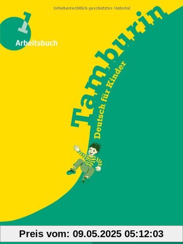 Tamburin, neue Rechtschreibung, Arbeitsbuch: Deutsch für Kinder: Arbeitsbuch 1