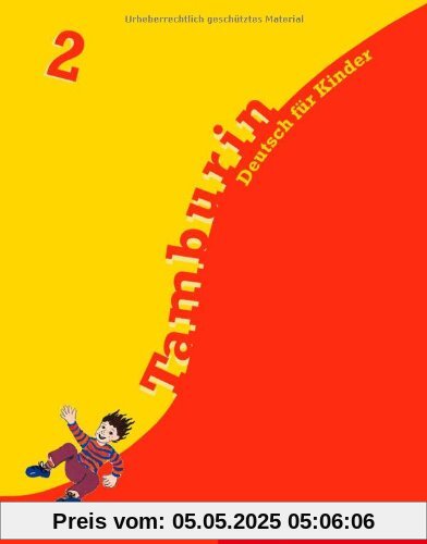 Tamburin 2: Tamburin, neue Rechtschreibung, Bd.2, Lehrbuch: Deutsch für Kinder: Lehrbuch 2