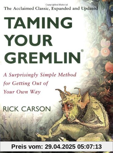 Taming Your Gremlin (Revised Edition): A Surprisingly Simple Method for Getting Out of Your Own Way