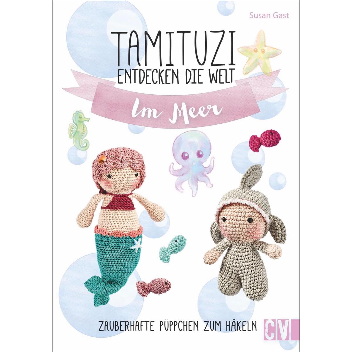 Tamituzi entdecken die Welt Im Meer Tamituzi entdecken die Welt Im Meer von Christophorus Verlag