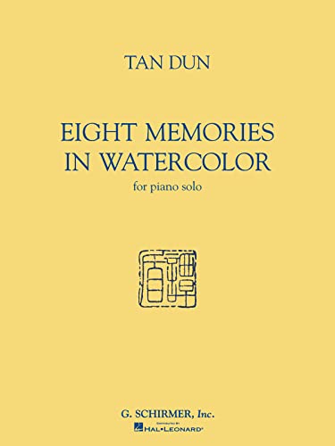 Tan Dun - Eight Memories in Water Color: For Piano Solo von G. Schirmer, Inc.