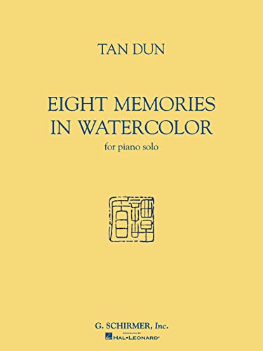 Tan Dun - Eight Memories in Water Color: For Piano Solo